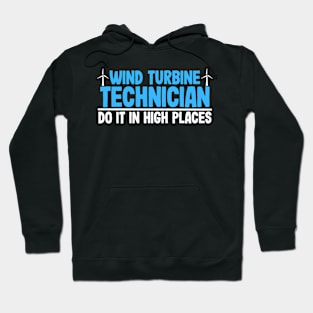 Wind Turbine Technicians Do It in High Places Hoodie